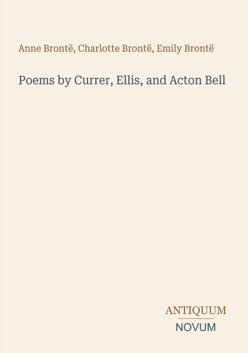 Knjiga Poems by Currer, Ellis, and Acton Bell Charlotte Brontë