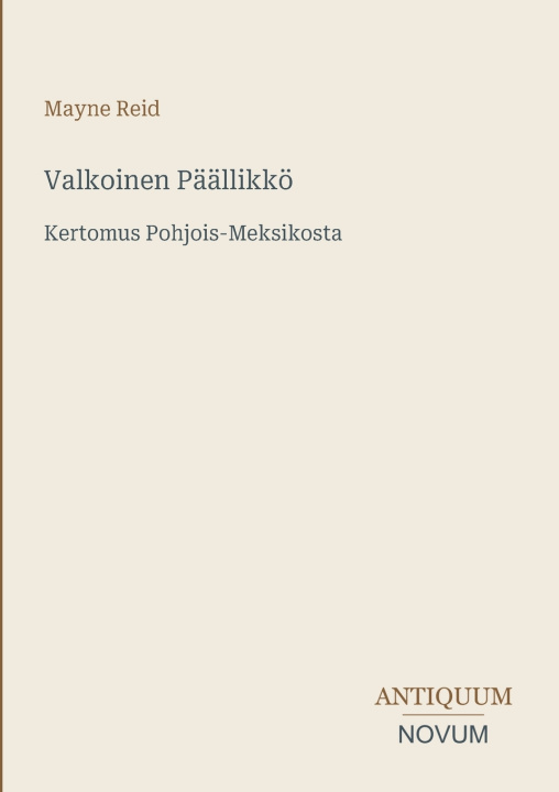 Könyv Valkoinen Päällikkö Mayne Reid