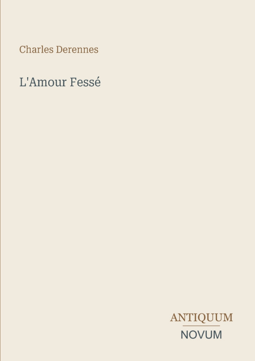 Buch L'Amour Fessé Charles Derennes