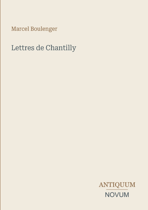 Carte Lettres de Chantilly Marcel Boulenger