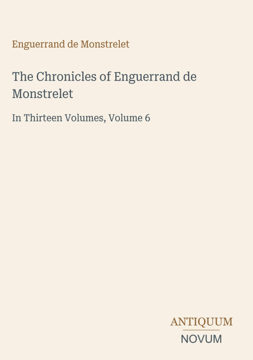 Libro The Chronicles of Enguerrand de Monstrelet 