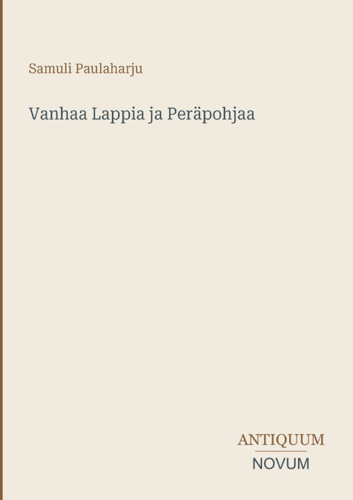 Carte Vanhaa Lappia ja Peräpohjaa Samuli Paulaharju