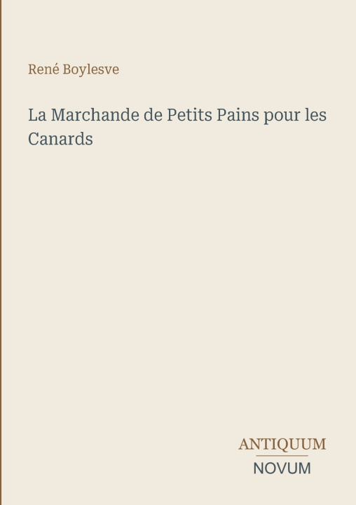 Boek La Marchande de Petits Pains pour les Canards René Boylesve