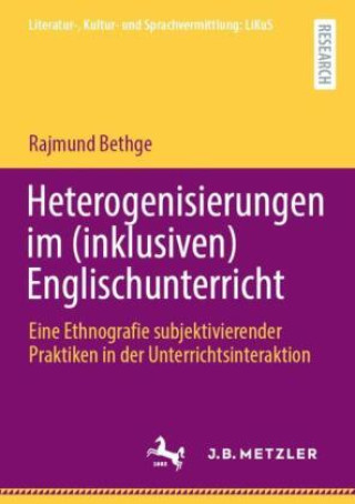 Knjiga Heterogenisierungen im (inklusiven) Englischunterricht Rajmund Bethge