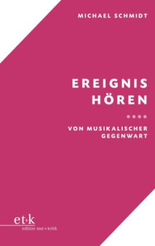 Könyv Ereignis Hören Michael Schmidt