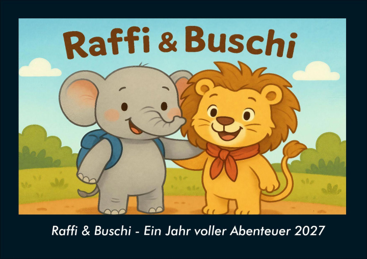 Kalender/agenda Raffi & Buschi - Ein Jahr voller Abenteuer 2027 Fotokalender DIN A4 Kevin Heber