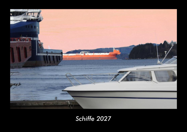 Calendar/Diary Schiffe 2027 Fotokalender DIN A3 