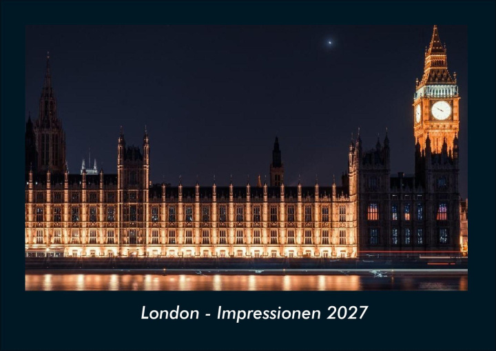 Kalender/Terminbuch London - Impressionen 2027 Fotokalender DIN A4 Kevin Heber