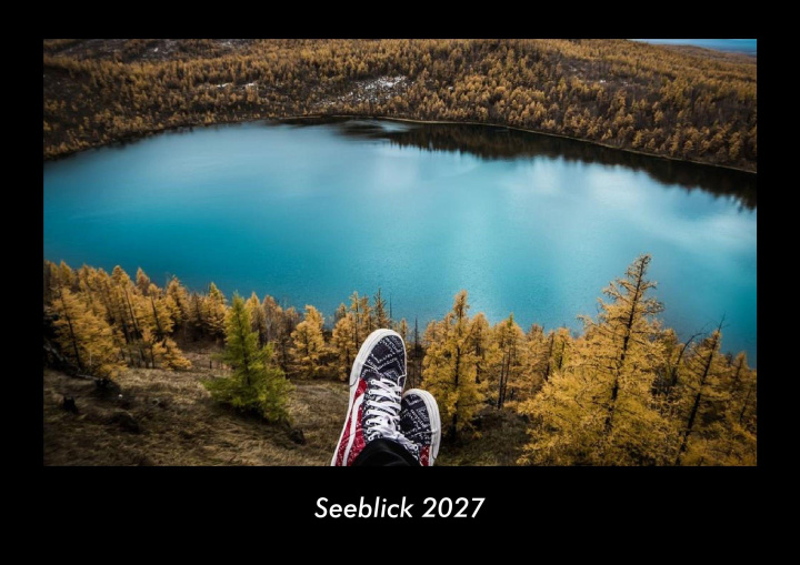 Kalender/Terminbuch Seeblick 2027 Fotokalender DIN A3 