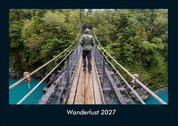 Calendario/Agenda Wanderlust 2027 Fotokalender DIN A4 Kevin Heber
