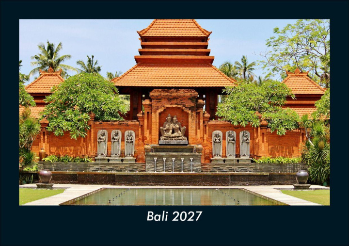 Koledar/Rokovnik Bali 2027 Fotokalender DIN A5 Kevin Heber