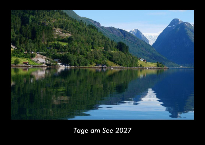 Kalender/Terminbuch Tage am See 2027 Fotokalender DIN A3 