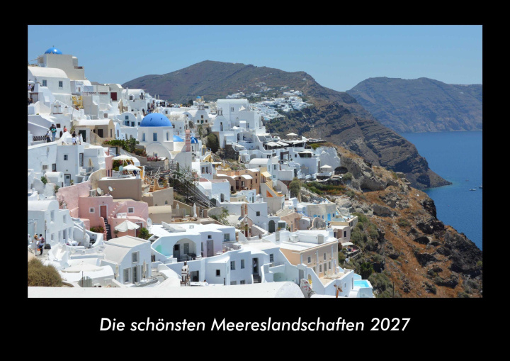 Kalendár/Diár Die schönsten Meereslandschaften 2027 Fotokalender DIN A3 