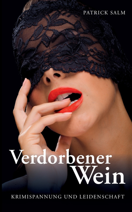 Libro Verdorbener Wein Patrick Salm