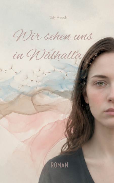 Buch Wir sehen uns in Walhalla Taly Woods