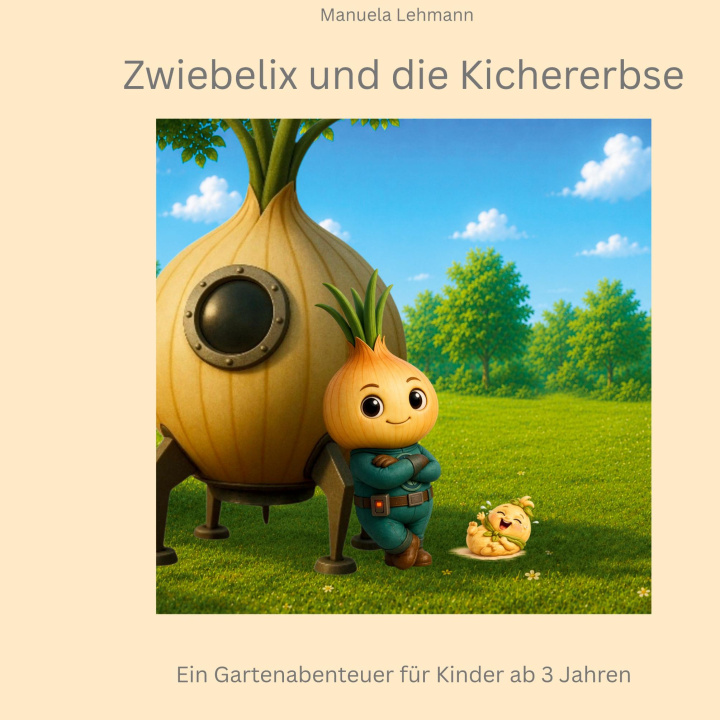 Könyv Zwiebelix und die Kichererbse 