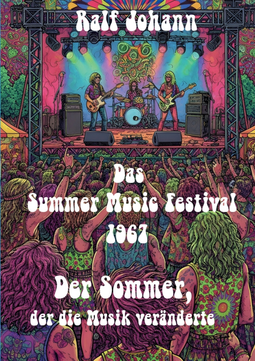 Knjiga Das Summer Music Festival 1967 Ralf Johann