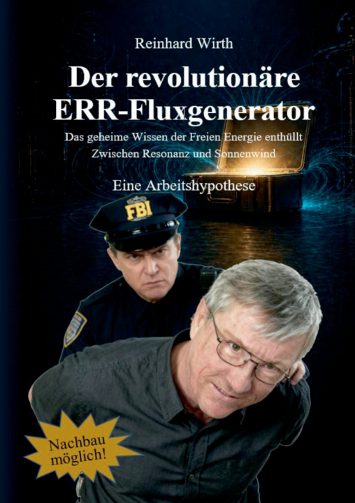 Książka Der revolutionäre ERR Fluxgenerator Reinhard Wirth