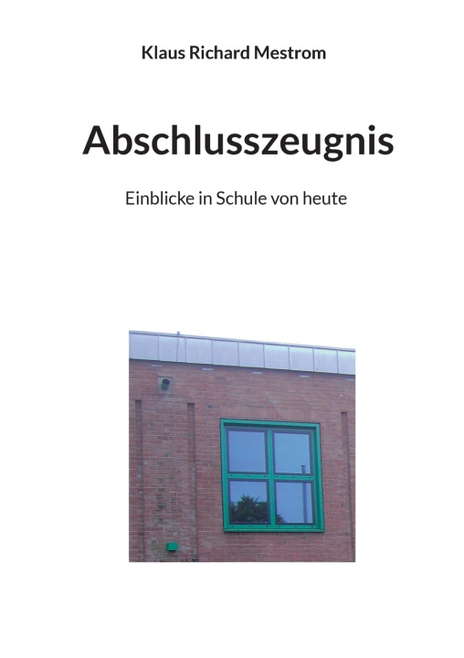 Książka Abschlusszeugnis Klaus Richard Mestrom