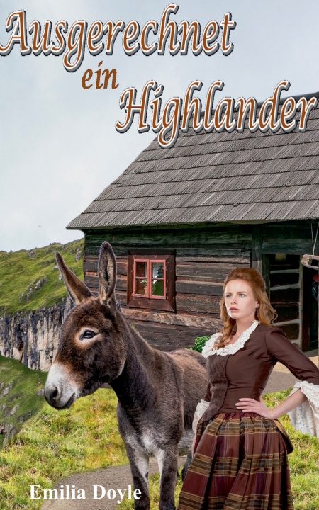 Книга Ausgerechnet ein Highlander Emilia Doyle