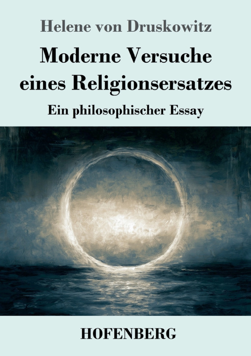 Buch Moderne Versuche eines Religionsersatzes Helene von Druskowitz