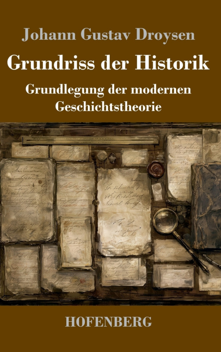 Buch Grundriss der Historik Johann Gustav Droysen