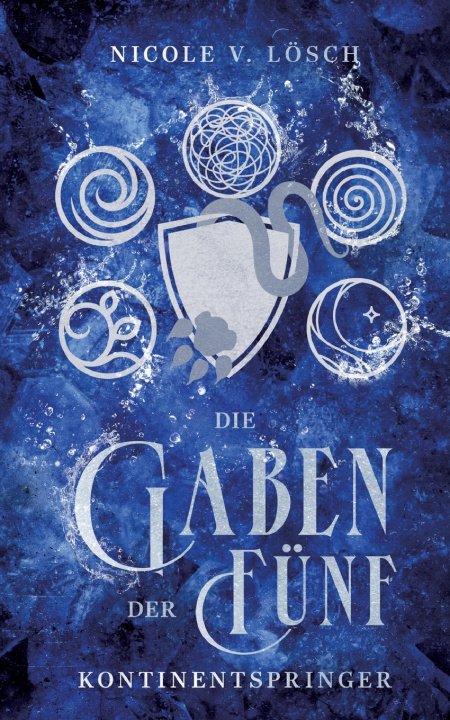 Kniha Die Gaben der Fünf Nicole V. Lösch