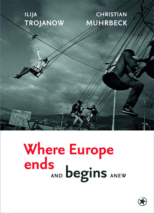 Buch Where Europe Ends And Begins Anew Christian Muhrbeck