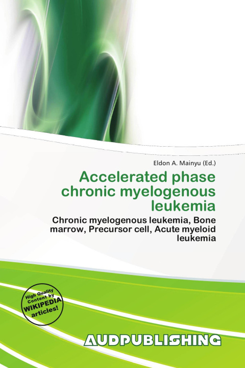Книга Accelerated phase chronic myelogenous leukemia 