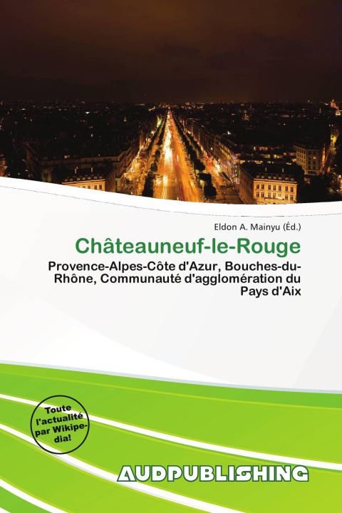 Könyv Châteauneuf-le-Rouge 