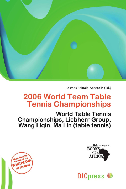 Kniha 2006 World Team Table Tennis Championships 