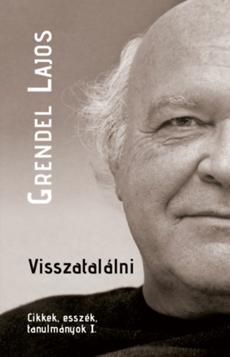 Carte Visszatalálni Grendel Lajos