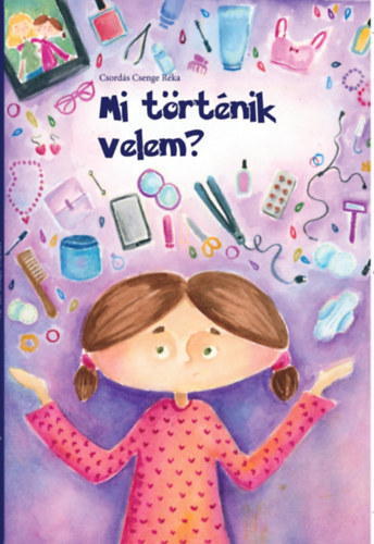 Книга Mi történik velem? Csordás Csenge Réka