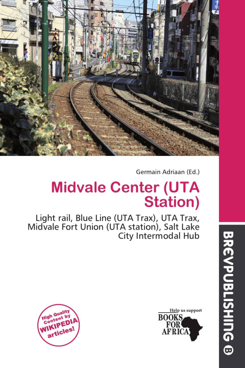 Книга Midvale Center (UTA Station) 
