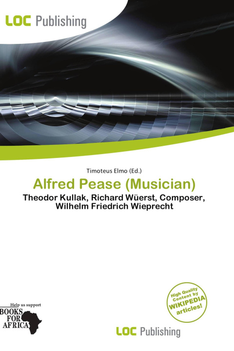 Könyv Alfred Pease (Musician) 
