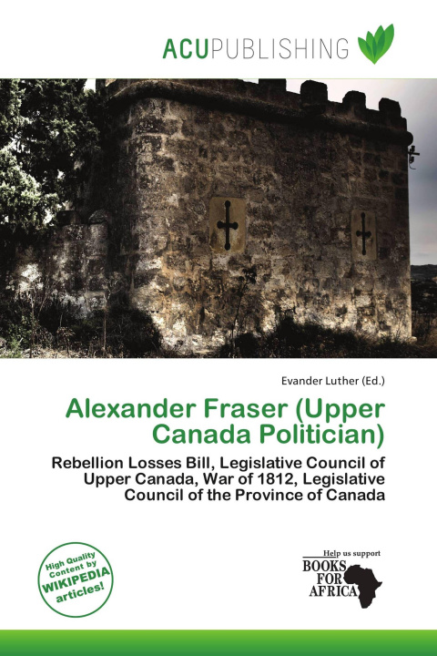 Książka Alexander Fraser (Upper Canada Politician) 