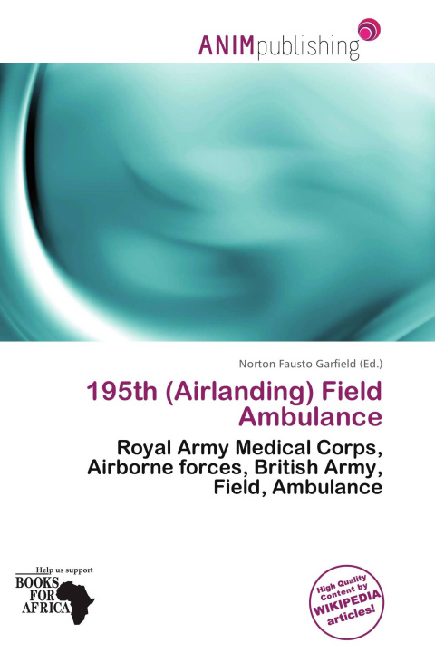 Könyv 195th (Airlanding) Field Ambulance 