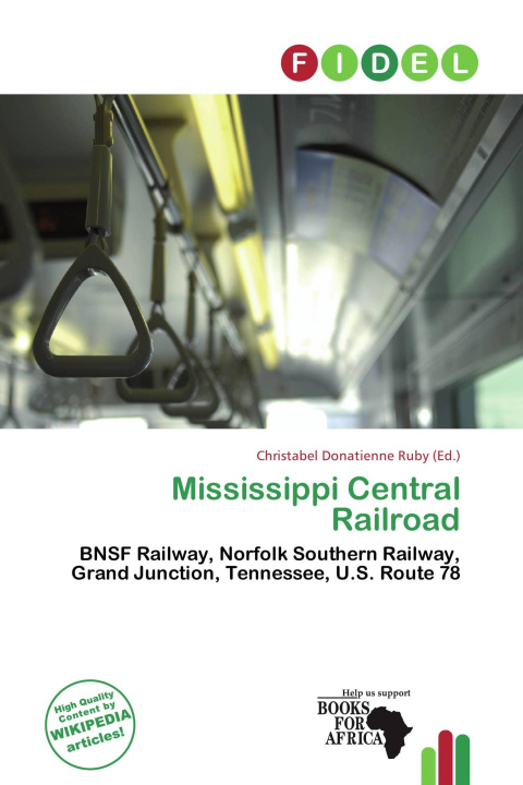 Könyv Mississippi Central Railroad 