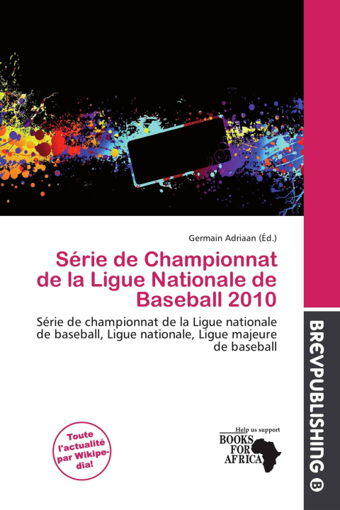 Könyv Série de Championnat de la Ligue Nationale de Baseball 2010 