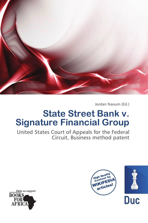 Carte State Street Bank v. Signature Financial Group 