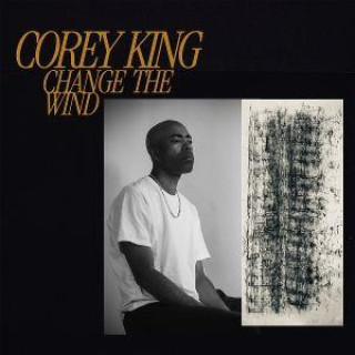 Audio Change the Wind Corey King