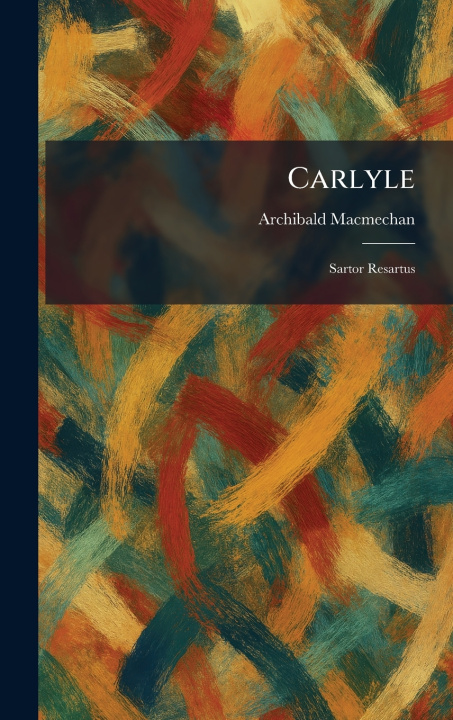 Carte Carlyle Archibald Macmechan