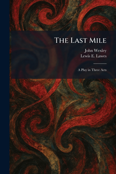 Книга The Last Mile John Wexley