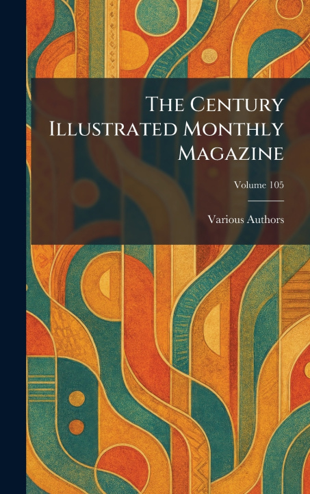 Buch THE CENTURY ILLUSTRATED MONTHLY MAGAZINE 