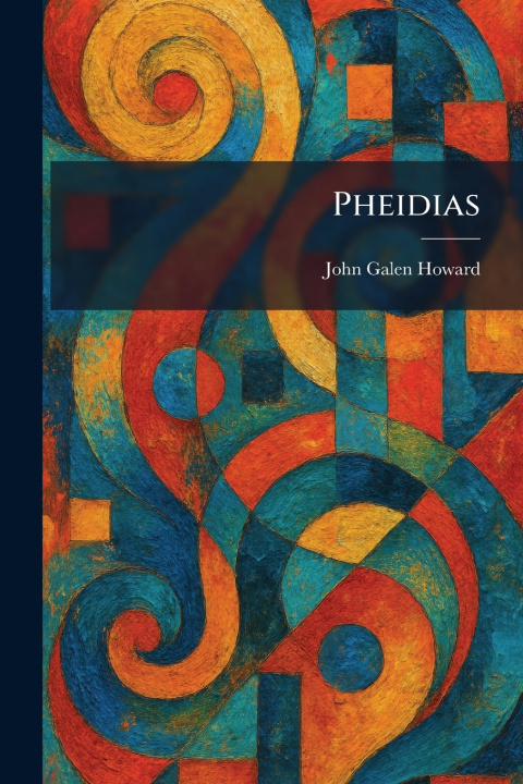 Libro Pheidias John Galen Howard