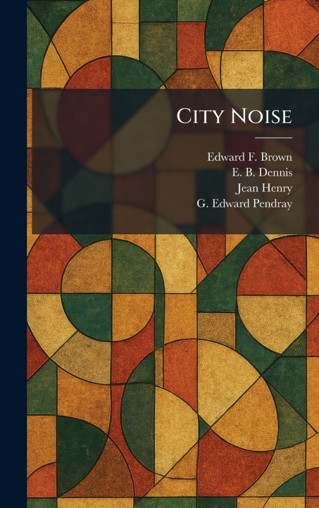 Buch City Noise Edward F. Brown