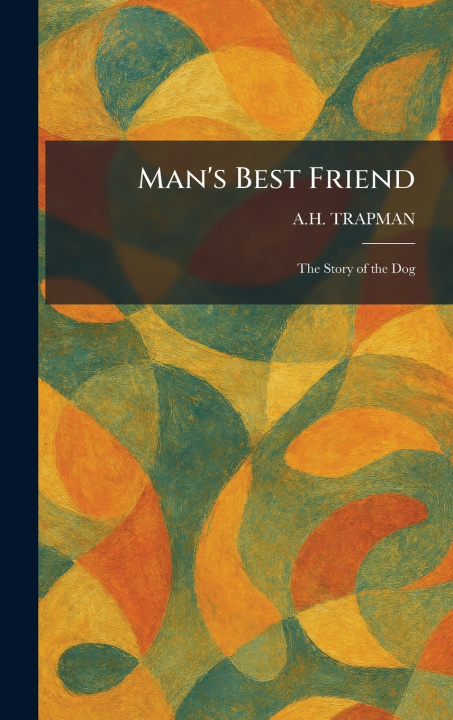 Buch Man's Best Friend A.H. TRAPMAN