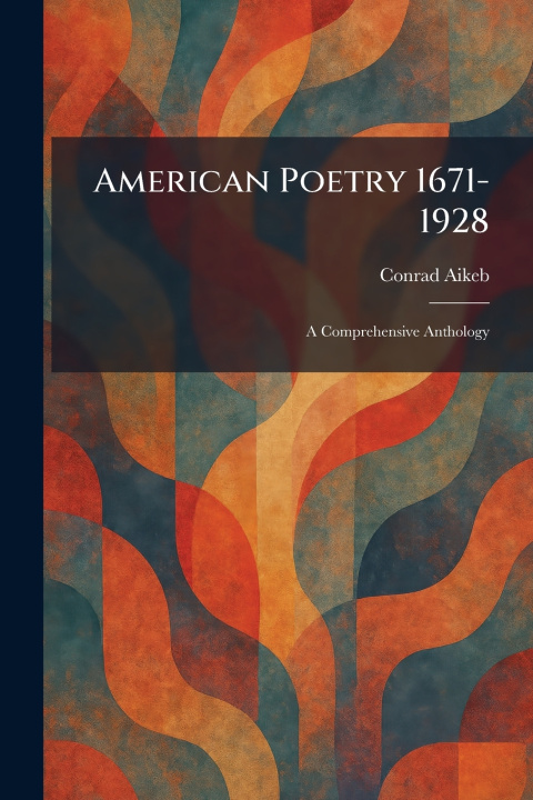 Libro American Poetry 1671-1928 Conrad Aikeb