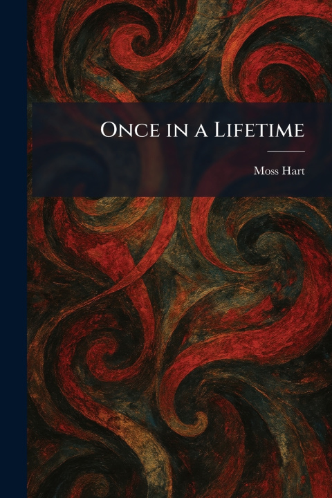 Buch Once in a Lifetime Moss Hart