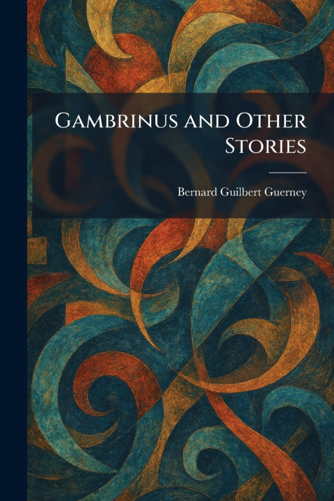 Buch Gambrinus and Other Stories Bernard Guilbert Guerney